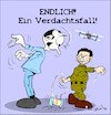 Endlich ein Verdachtsfall