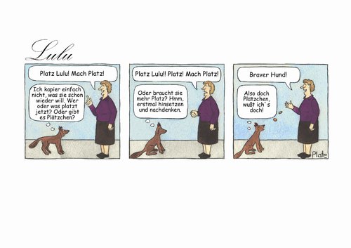 Cartoon: Lulu (medium) by Ines Plate tagged kommunikation,hund,mensch,platz,befehl,erziehung,plätzchen,gehorsam,dressur,ungehorsam,mißverständnis