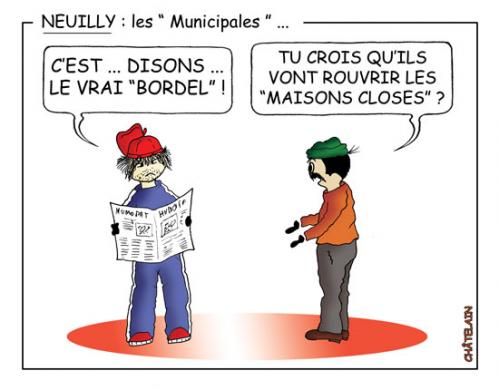 Cartoon: NEUILLY - LES MUNICIPALES (medium) by chatelain tagged neuilly,humour,municipales,patarsort,