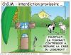 Cartoon: O.G.M. Interdits provisoirement (small) by chatelain tagged ogm,interdits,libcastjournal