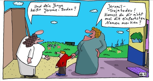 Cartoon: Dein Junge (medium) by Leichnam tagged dein,junge,jeromil,bodox,namen,einfach,vorwurf,freundinnen,kinder,sohn,söhnchen