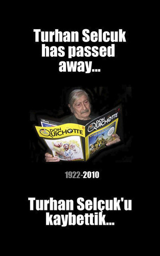 Cartoon: TURHAN SELCUK HAS PASSED AWAY... (medium) by donquichotte tagged tselcuk