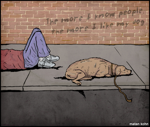 Cartoon: The more I know people... (medium) by matan_kohn tagged dog,dogs,animals,quotes,animal,street,grsffiti,streetart,art,drawing,digitalart,illustration,dogsofinstagram,love,funny,meme,cute,cool,pic,mobile,homeless,bagger,awesome,sleeping,joack,sketch,believe,doglover