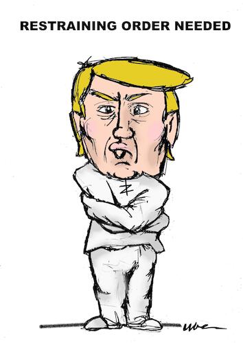 Cartoon: RESTRAINING ORDER NEEDED (medium) by uber tagged trump,trump