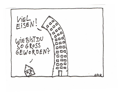 Cartoon: Viel Eisen (medium) by Oliver Kock tagged hochhaus,haus,groß,klein