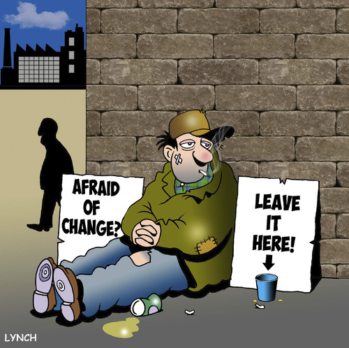 Cartoon: Afraid of change? (medium) by toons tagged begging,change,managing,begging,change,managing