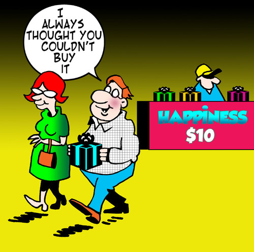 Cartoon: happiness (medium) by toons tagged happy,joy,cant,buy,happiness,elation,sales,money