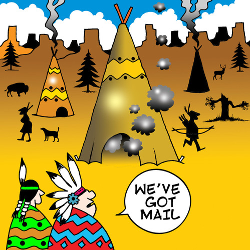 Cartoon: injun mail (medium) by toons tagged cowboys,and,indians,wild,west,mail,computers,email,social,networking,teepee,smoke,signals,chief,peace,pipe,squaw,western,apache