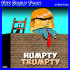 Cartoon: Humpty (small) by toons tagged trump,humpty,dumty,fbi,scandals,stormy,daniels,russian,collusion,fairy,tales