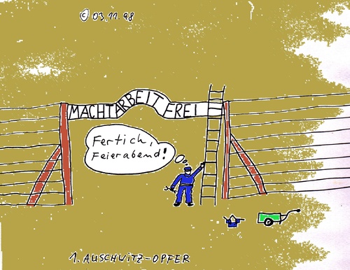 Cartoon: MACHT ARBEIT FREI (medium) by Müller tagged machtarbeitfrei,arbeitmachtfrei,auschwitz
