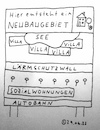 Cartoon: Neubaugebiet (small) by Müller tagged neubaugebiet,villa,autobahn