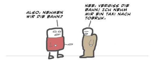 Cartoon: taxi nach tobruk (medium) by prinzparadox tagged deutsche,bahn,film,tobruk,taxi,streik,lokführer