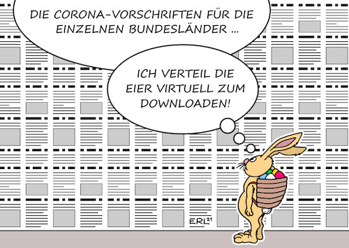 Cartoon: Osterhase (medium) by Erl tagged politik,corona,virus,pandemie,covid19,lockdown,lockerung,lockerungen,öffnung,öffnungen,unterschiede,bundesländer,wirrwarr,verwirrung,ostern,vorschriften,bestimmungen,osterhase,eier,ostereier,verteilung,virtuell,download,karikatur,erl,politik,corona,virus,pandemie,covid19,lockdown,lockerung,lockerungen,öffnung,öffnungen,unterschiede,bundesländer,wirrwarr,verwirrung,ostern,vorschriften,bestimmungen,osterhase,eier,ostereier,verteilung,virtuell,download,karikatur,erl