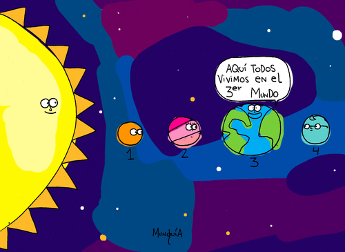 Cartoon: Here all live in the Third World (medium) by Munguia tagged calcamunguias,worlds,planets,mundo,tercer,world,third,costa,rica,positive