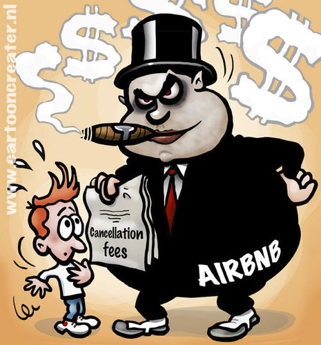 Cartoon: Greedy Airbnb (medium) by illustrator tagged airbnb,fee,cancellation,unfair,greedy,hospitality
