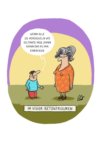 Cartoon: Versiegeln (medium) by Dodenhoff Cartoons tagged beton,versiegeln,klimawandel,frau,frisur,generationen,beton,versiegeln,klimawandel,frau,frisur,generationen