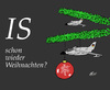 Cartoon: IS schon wieder Weihnachten (small) by Marbez tagged is,bundeswehr,einsatz