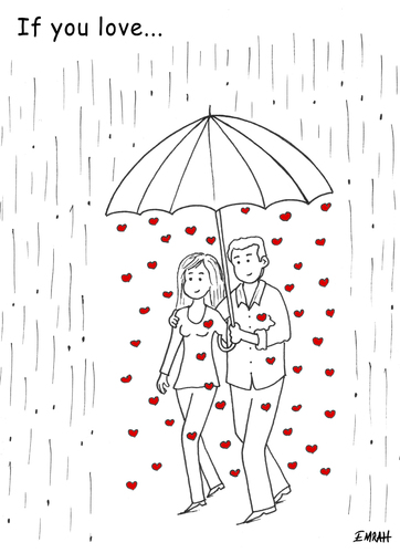 Cartoon: If you love... (medium) by emraharikan tagged love,you,if