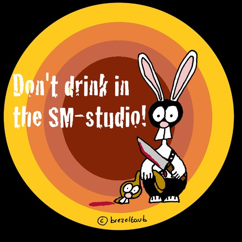 Cartoon: Dont drink in SM studios! (medium) by brezeltaub tagged smhase,brezeltaub,messer,tot,mord,kontrolle,ausser,alkohol,drink,hase,studio,sm,rabbit