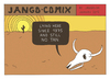 Cartoon: JANGO COMIX - TAN (small) by jangojim tagged tan,skeleton,dead,cow,clint,eastwood,sun,desert,death,valley,cactus