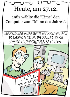 Cartoon: 27. Dezember (medium) by chronicartoons tagged computer,time,man,of,the,year,cartoon