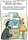 Cartoon: 8. November (small) by chronicartoons tagged xray,röntgen,röntgenstrahlen,cartoon