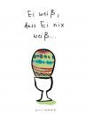 Cartoon: eiweiss (small) by kittihawk tagged easter osteren ei eierbecher eier färben farbe weiß philosophie wissen weisheit