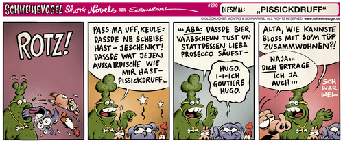 Cartoon: Schweinevogel piss ick druff (medium) by Schwarwel tagged schweinevogel,iron,doof,sid,pinkel,comic,comicstrip,schwarwel,schweinevogel,iron,doof,sid,pinkel,comic,comicstrip,schwarwel