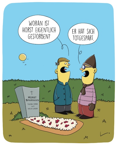 Cartoon: Totgespart (medium) by SCHÖN BLÖD tagged grab,friedhof,tot,totgespart,freunde,sparen,grab,friedhof,tot,totgespart,freunde,sparen