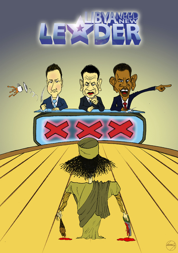 Cartoon: Libya need new leader (medium) by sebtahu4 tagged col,muammar,gaddafi,barack,obama,david,cameron,nicolas,sarkozy,freedom,dictator,prime,minister,president,massacre,future,government,citizens,vengeance,pledge,libya,terrorist,libyan,people,tv,show,bail,out
