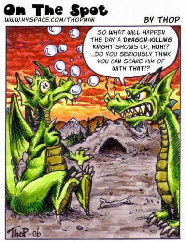 Cartoon: On The Spot 03 (medium) by thopman tagged cartoon,one,panel,dragons,bubbles,adventure,dragon,humor,