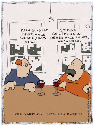 Cartoon: Philosophie (medium) by hollers tagged philosophie,optimismus,pessimismus,weder,noch,kneipe,glas,trinken,halb,leer,voll,philosophie,optimismus,pessimismus,weder,noch,kneipe,glas,trinken,halb,leer,voll