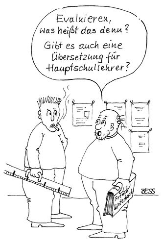 Cartoon: Evaluation??? (medium) by besscartoon tagged schule,pädagogik,hauptschule,evaluation,lehrer,bess,besscartoon