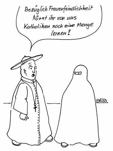 Cartoon: Für wahr ... (medium) by besscartoon tagged besscartoon,bess,frauenfeindlichkeit,burka,pfarrer,katholisch,islam,religion