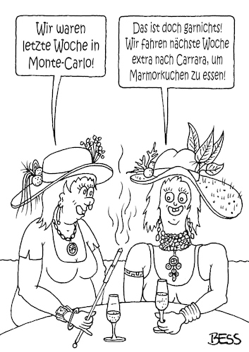 Cartoon: Luxus pur (medium) by besscartoon tagged montecarlo,carrara,luxus,reich,arm,marmor,marmorkuchen,frauen,bess,besscartoon