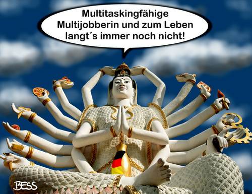 Cartoon: Multijobber (medium) by besscartoon tagged shiva,lebensunterhalt,arbeitswelt,frau,multijobber,multitasking,arbeit,arge,geld,bess,besscartoon