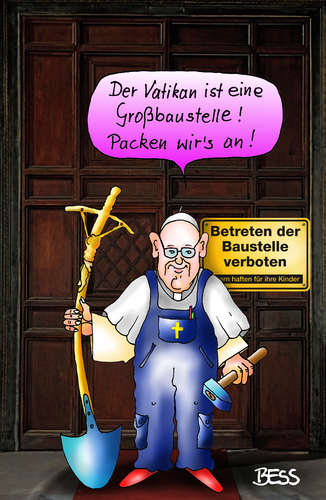 Cartoon: Packen wirs an! (medium) by besscartoon tagged besscartoon,bess,franziskus,papst,baustelle,christentum,grossbaustelle,vatikan,kurie,katholisch,religion,kirche