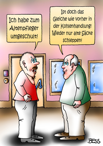 Cartoon: Umschulung (medium) by besscartoon tagged männer,arbeit,umschulung,altenpflege,kohlenhandlung,säcke,schleppen,bess,besscartoon