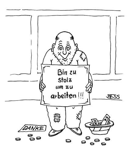 Cartoon: zu stolz (medium) by besscartoon tagged besscartoon,bess,bettler,betteln,sozialhilfe,hartz,arbeitsagentur,arbeitslos,arge,arbeit,stolz