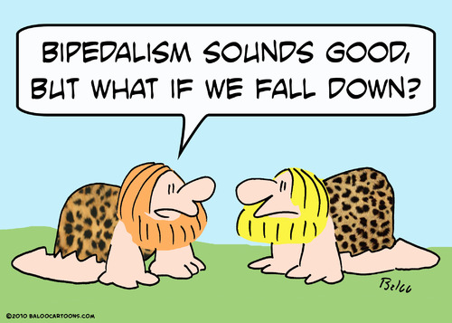 Cartoon: bipedalism sounds good fall down (medium) by rmay tagged bipedalism,sounds,good,fall,down