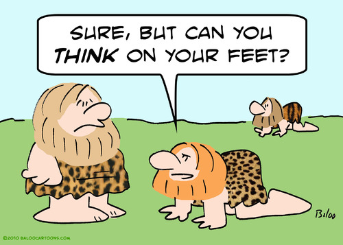 Cartoon: caveman think on feet bipedal (medium) by rmay tagged caveman,think,on,feet,bipedal