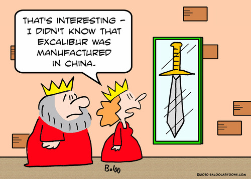 Cartoon: china made excalibur king (medium) by rmay tagged china,made,excalibur,king