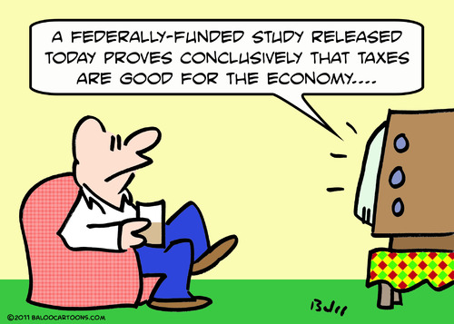 Cartoon: economy good taxes federal study (medium) by rmay tagged economy,good,taxes,federal,study