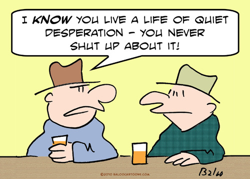 Cartoon: life quiet desperation (medium) by rmay tagged life,quiet,desperation
