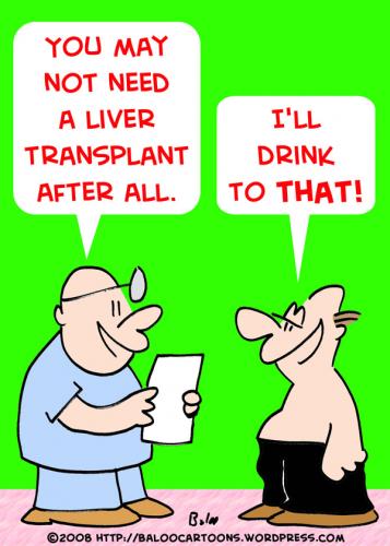 Cartoon: LIVER TRANSPLANT DOCTOR DRINKING (medium) by rmay tagged liver,transplant,doctor,drinking