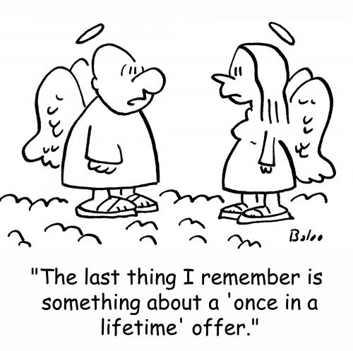 Cartoon: once in a lifetime offer (medium) by rmay tagged once,in,lifetime,offer