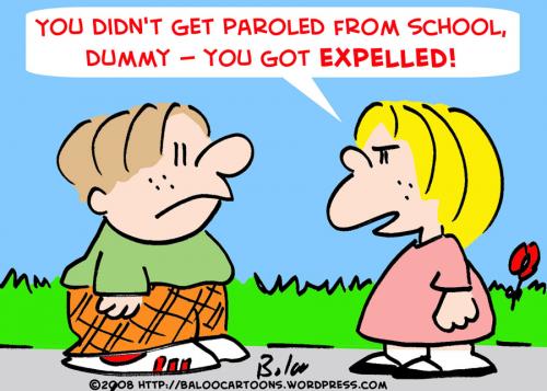 Cartoon: PAROLED FROM SCHOOL EXPELLED (medium) by rmay tagged paroled,from,school,expelled