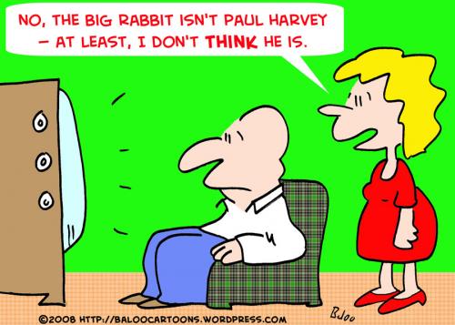 Cartoon: PAUL HARVEY RABBIT (medium) by rmay tagged paul,harvey,rabbit
