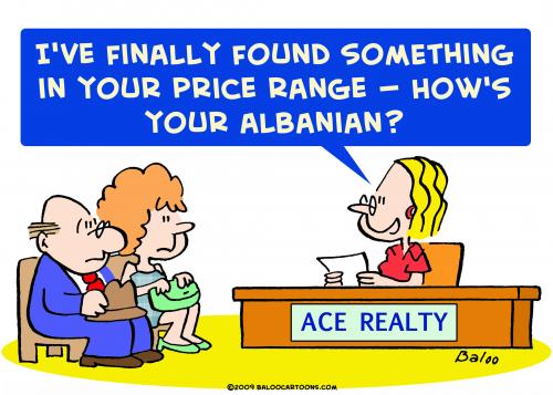 Cartoon: realty price range albanian (medium) by rmay tagged realty,price,range,albanian
