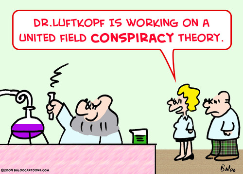 Cartoon: scientist united field conspirac (medium) by rmay tagged scientist,united,field,conspiracy,theory